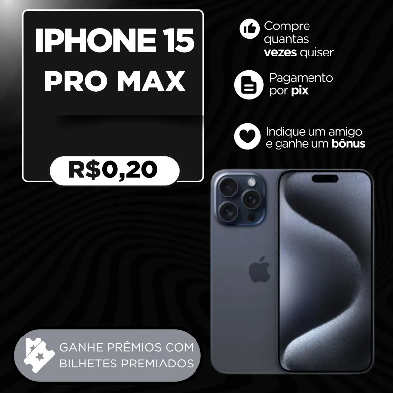Imagem da campanha Iphone 15 PRO MAX ou 15K PIX