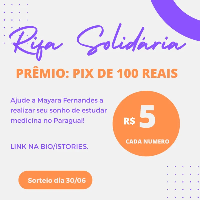 Imagem da campanha Rifa Solidária: Ajude Mayara a realizar seu sonho de estudar medicina no Paraguai!