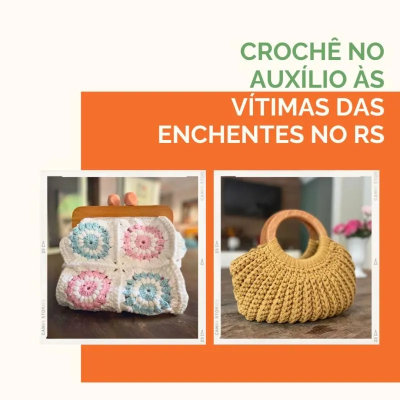 Imagem da campanha Crochê em prol das vítimas das enchentes no RS