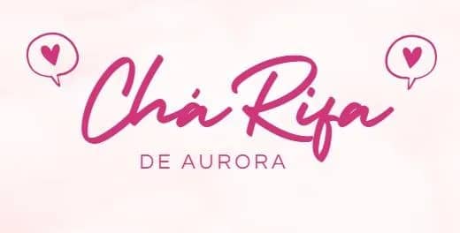 Imagem da campanha Chá Rifa da Aurora