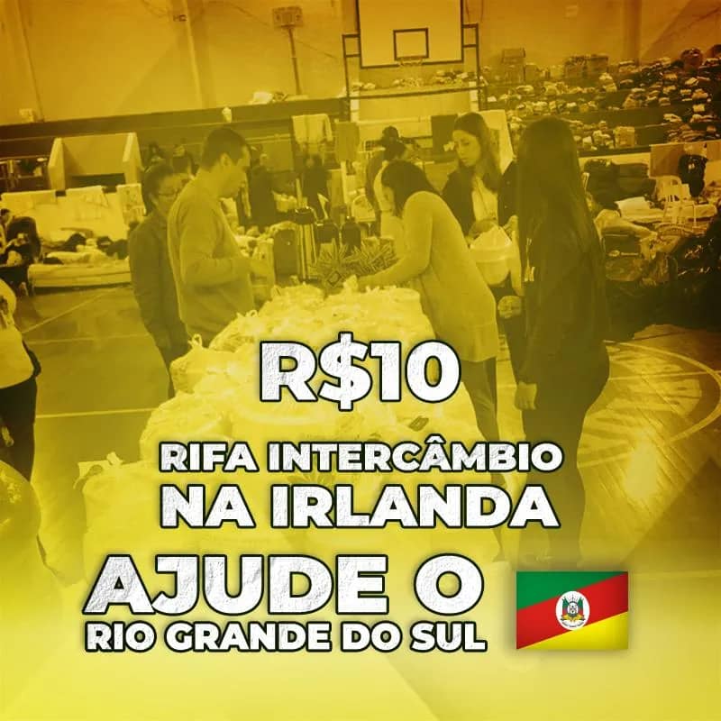 Imagem da campanha AJUDE O RIO GRANDE DO SUL E CONCORRA UM INTERCÂMBIO PARA A IRLANDA