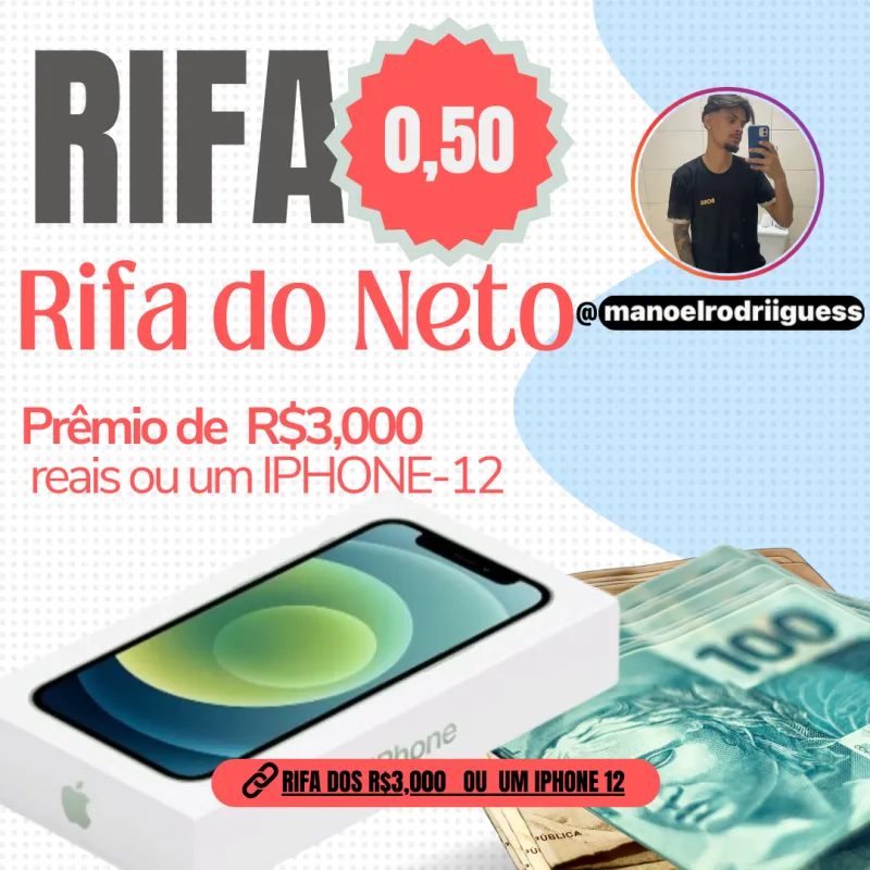 Imagem da campanha Rifa do Neto R$3.000,00 Mil Reais ou UM  IPHONE 12 LACRADO