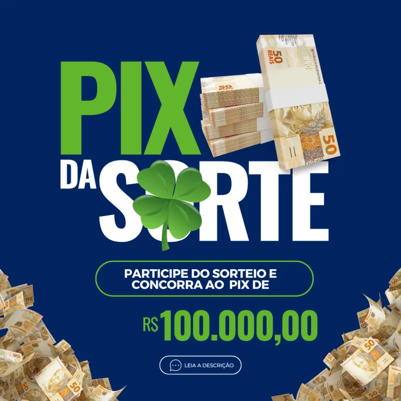 Imagem da campanha sorteio de $100.000,00 no pix