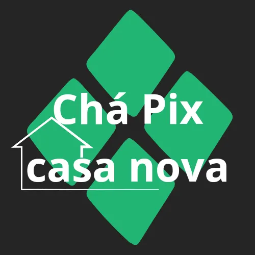 Imagem da campanha Chá Pix casa nova