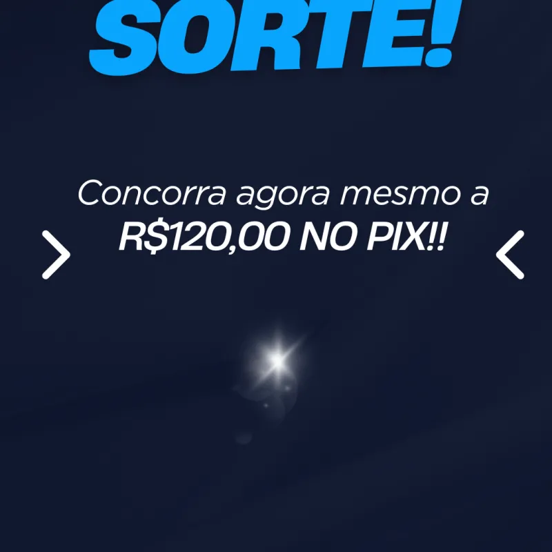 Imagem da campanha SORTEIO VALENDO R$120,00 NO PIX!!