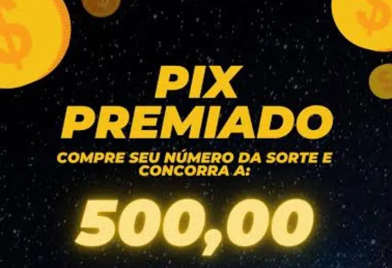 Imagem da campanha Pix premiado 1° 500,00   2° 200,00. 3°100,00