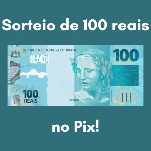 Imagem da campanha 100 reais no Pix!