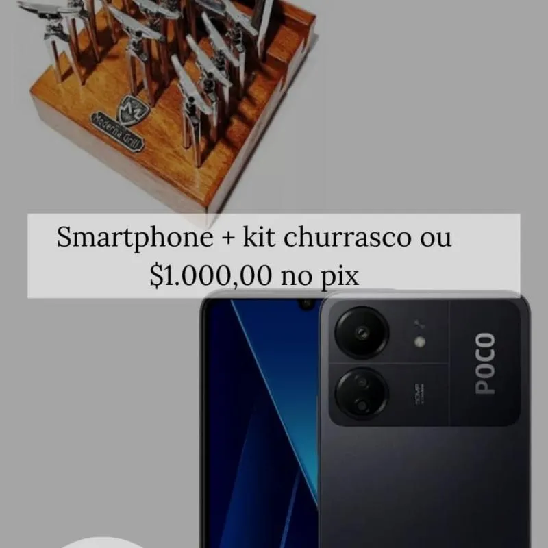 Imagem da campanha Um celular xiaomi um kit churrasco ou 1000$$ reais no pix