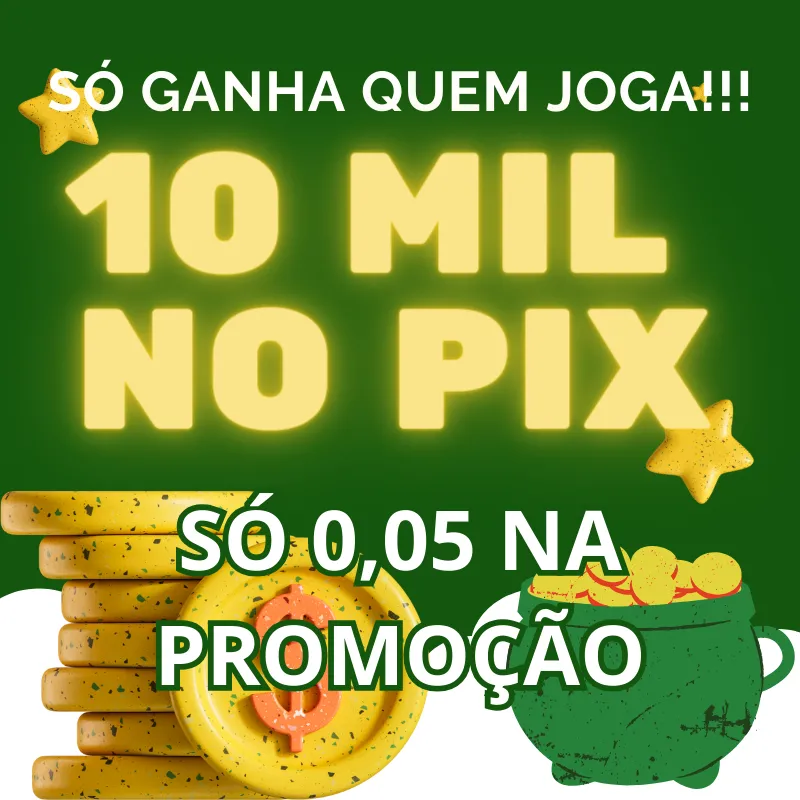 Imagem da campanha 10MIL NO SEU PIX!!!
