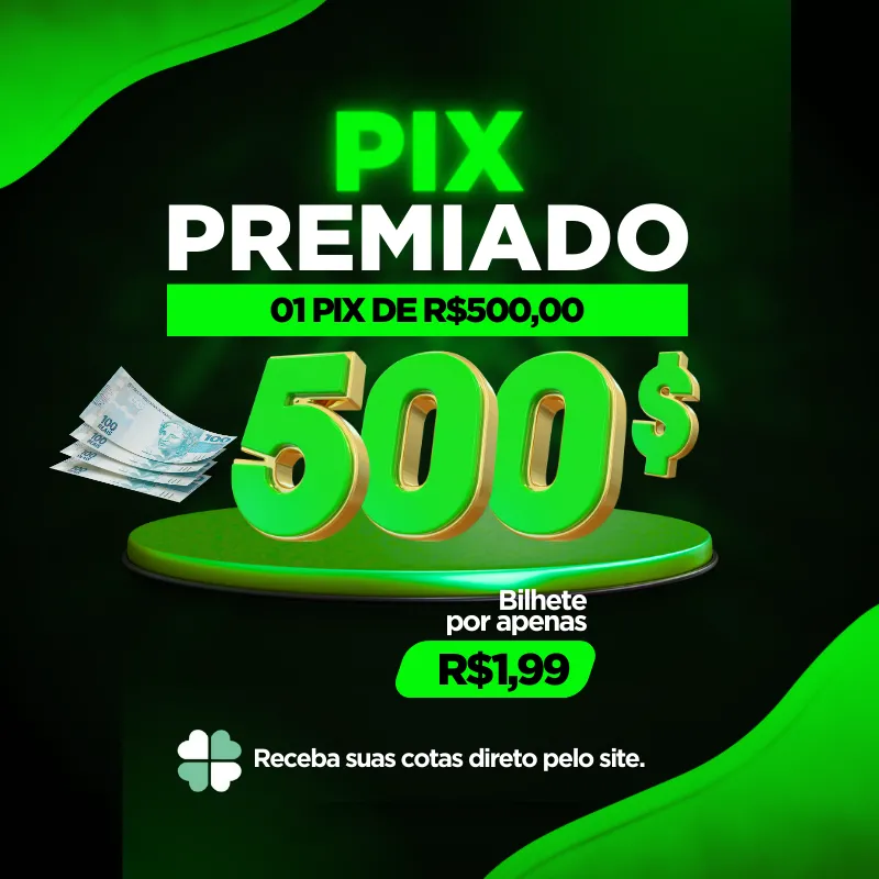 Imagem da campanha PIX PREMIADO R$500,00