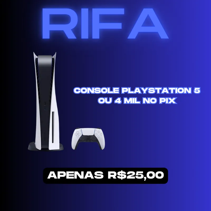 Imagem da campanha Rifa PS5 ou 4 mil