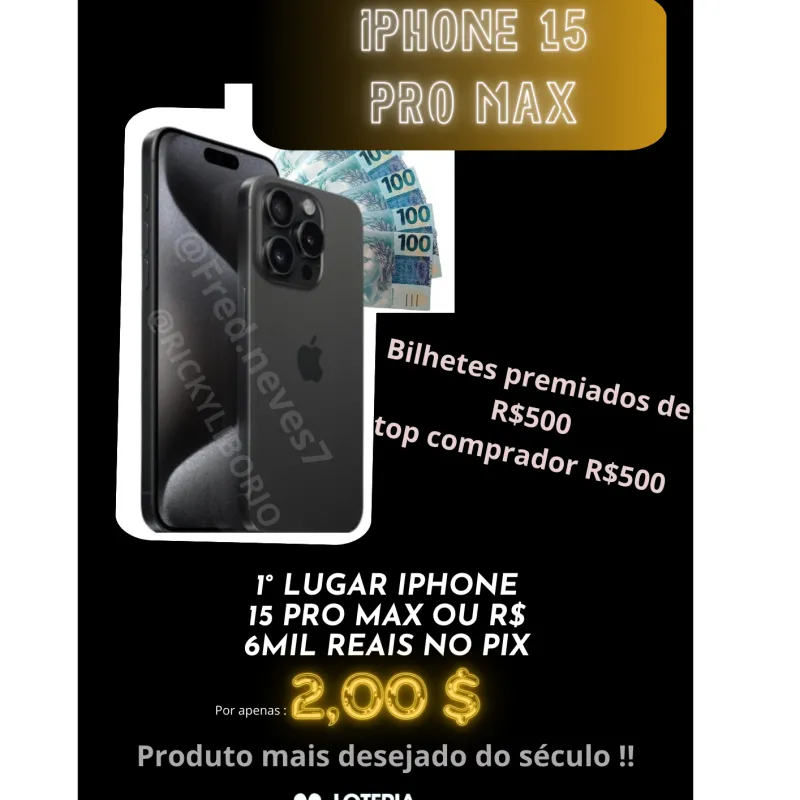 Imagem da campanha Iphone 15 Pro Max ou 6mil reais no pix