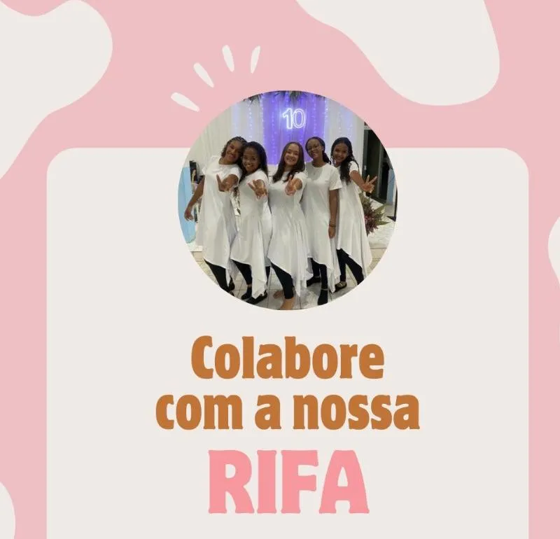 Imagem da campanha Rifa em prol do grupo de Coreografia
