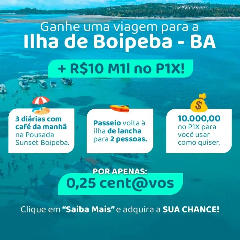 Imagem da campanha Viagem Ilha de Boipeba + R$10 mil no pix - Sua sorte está aqui