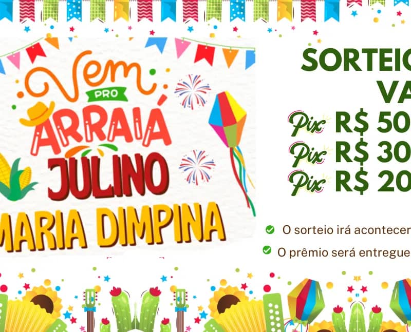Imagem da campanha PIX PREMIADO - ARRAIÁ JULINO MARIA DIMPINA