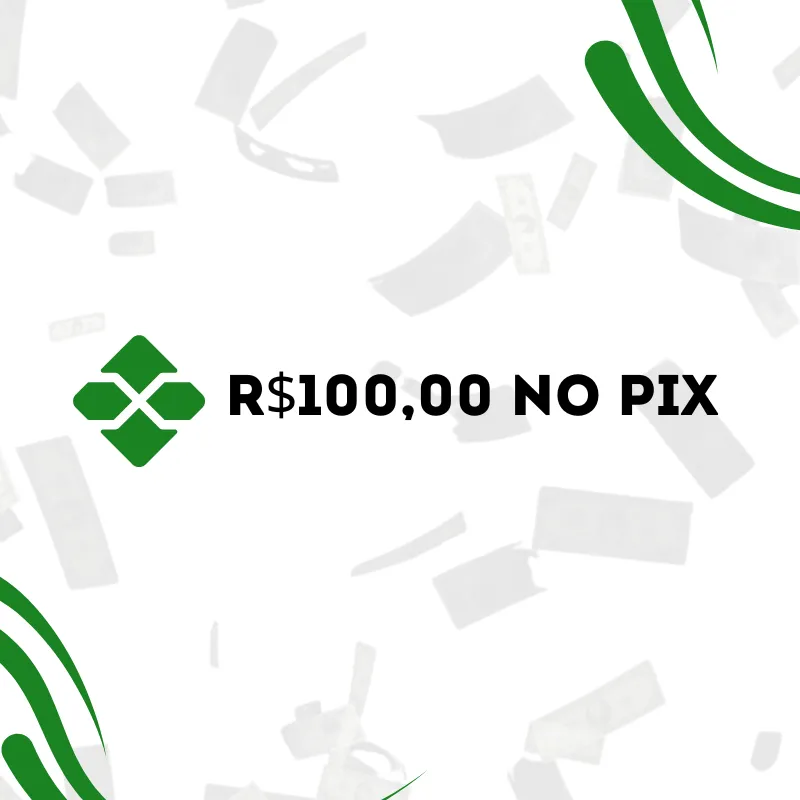 Imagem da campanha R$100,00 NO SEU PIX! COMPRE SEU BILHETE AGORA!!