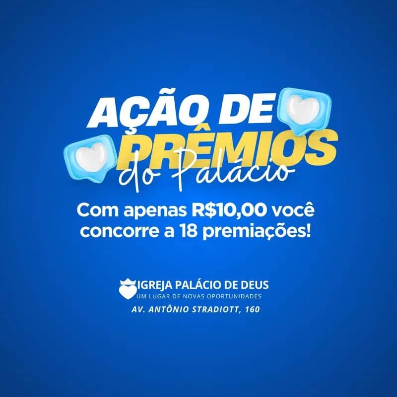Imagem da campanha AÇÃO DE PRÊMIOS DO PALÁCIO - Com apenas R$10,00 você concorre a 18 premiações!