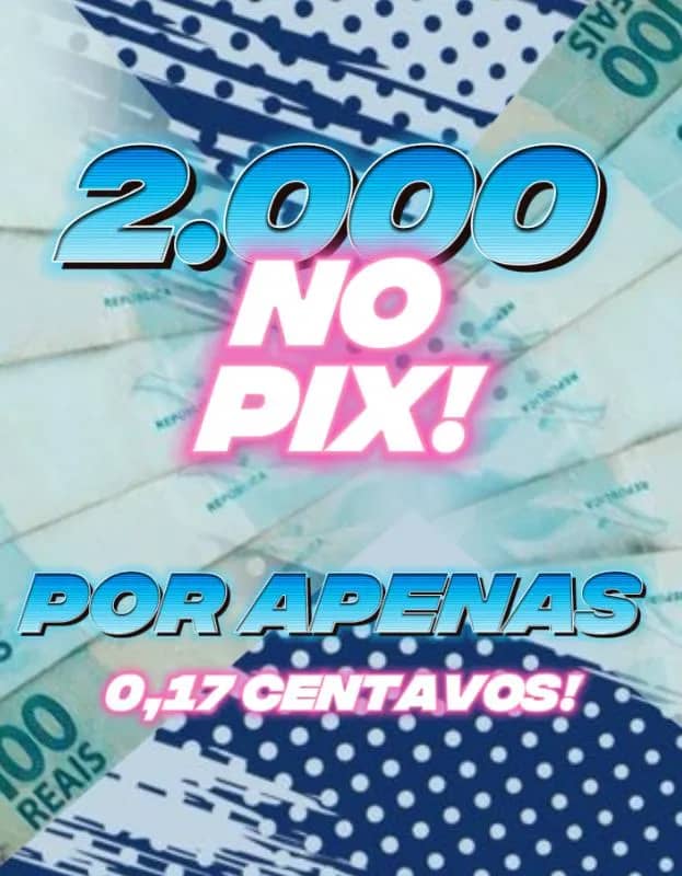 Imagem da campanha 2 MIL NO PIX