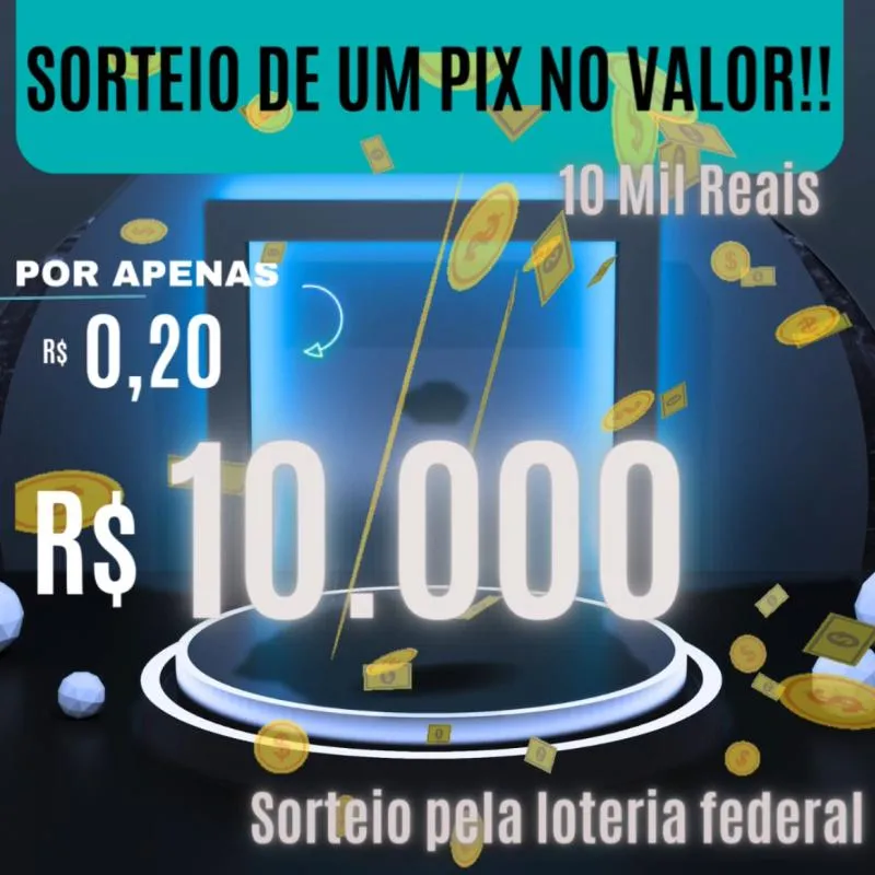 Imagem da campanha Sorteio de um Pix no valor 10 mil reais!!!