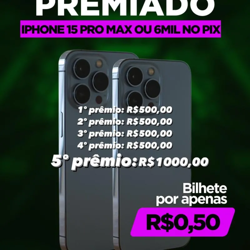 Imagem da campanha 1 IPHONE 15 PRO MAX OU 6MIL NO PIX + 5 Sorteios