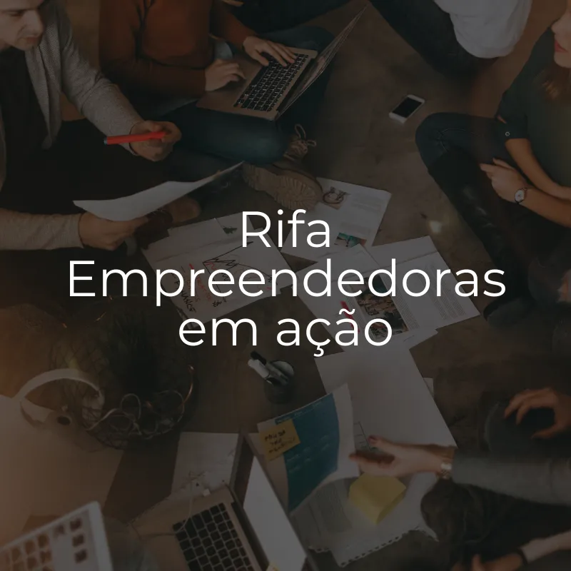 Imagem da campanha Rifa Empreendedoras em Ação