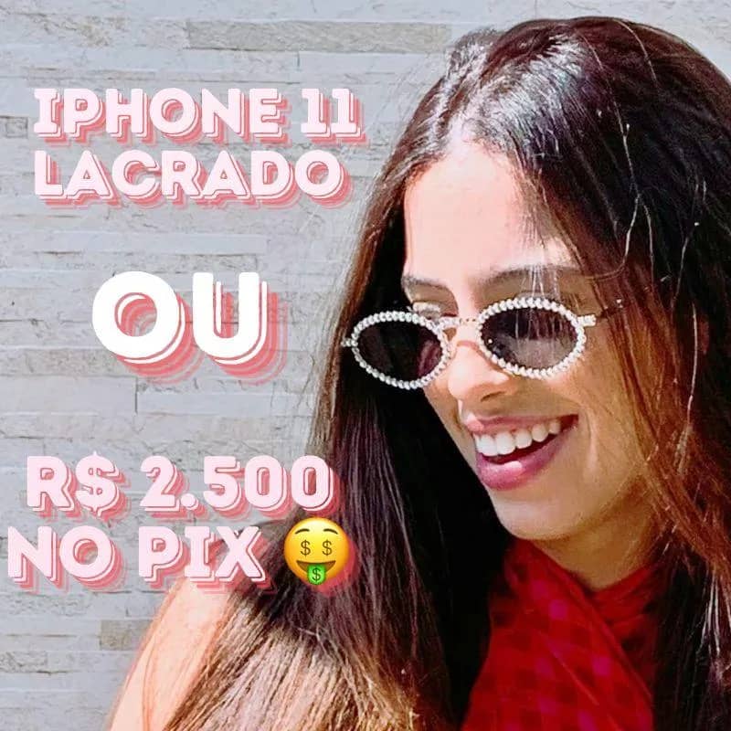 Imagem da campanha IPHONE 11 LACRADO OU 2.500 REAIS NO PIX!!!!!