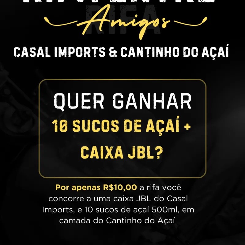 Imagem da campanha Rifa entre amigos / Casal Imports & Cantinho do Açaí