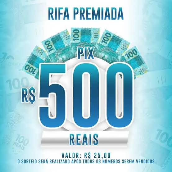 Imagem da campanha RIFA PREMIADA PIX 500REAIS