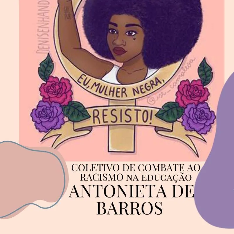 Imagem da campanha Vamos levar o Coletivo Antonieta de Barros para o Congresso Brasileiro de Pesquisadores Negros- COPENE 2024