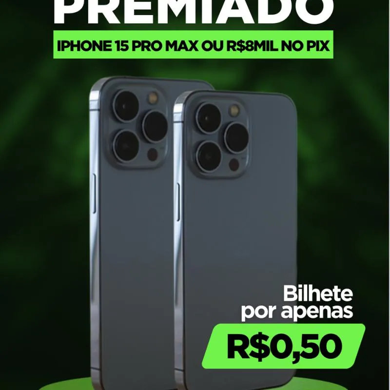 Imagem da campanha Sorteio premiado iPhone 15 pro max ou 8 mil no pix