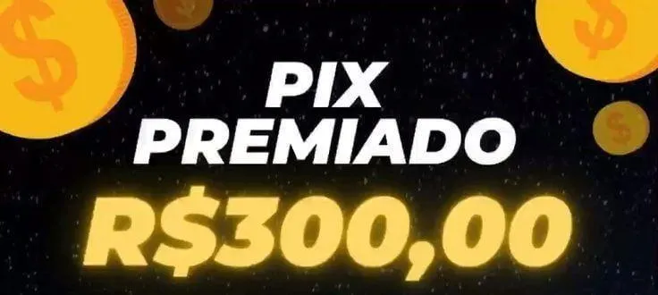 Imagem da campanha Pix Premiado no valor de 300!!!