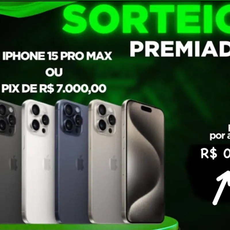 Imagem da campanha IPhone 15 PRO MAX ou R$ 7.000 no PIX