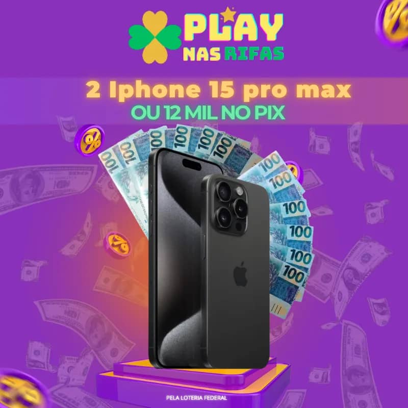 Imagem da campanha Sorteio - 2 IPHONES 15 PRO MAX OU 12 MIL NO PIX