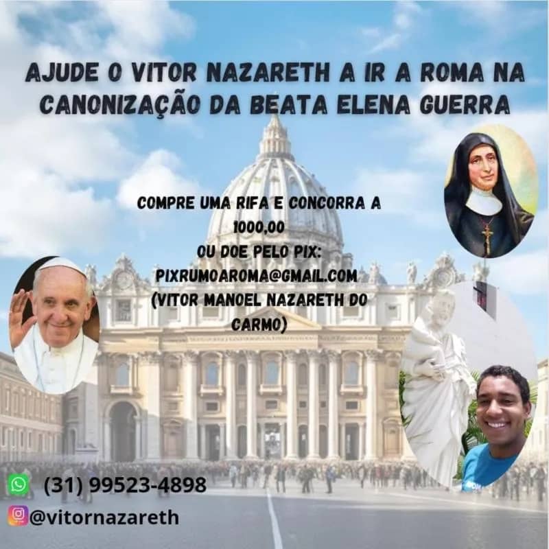 Imagem da campanha Rifa em prol do Vitor Nazareth ir na Canonização da Beata Elena Guerra