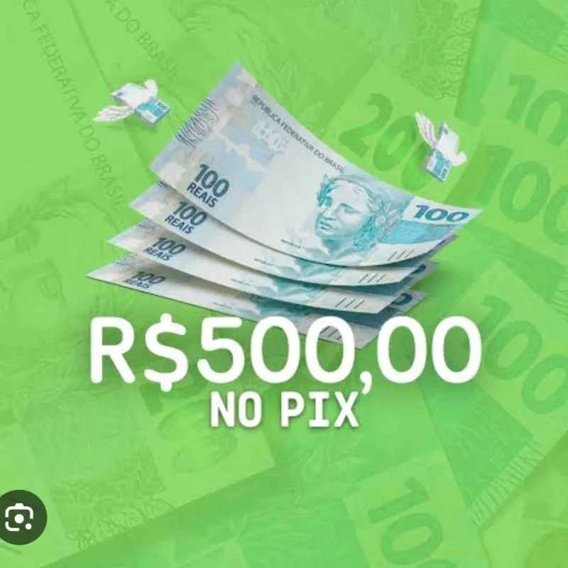 Imagem da campanha 500 Reais no Pix
