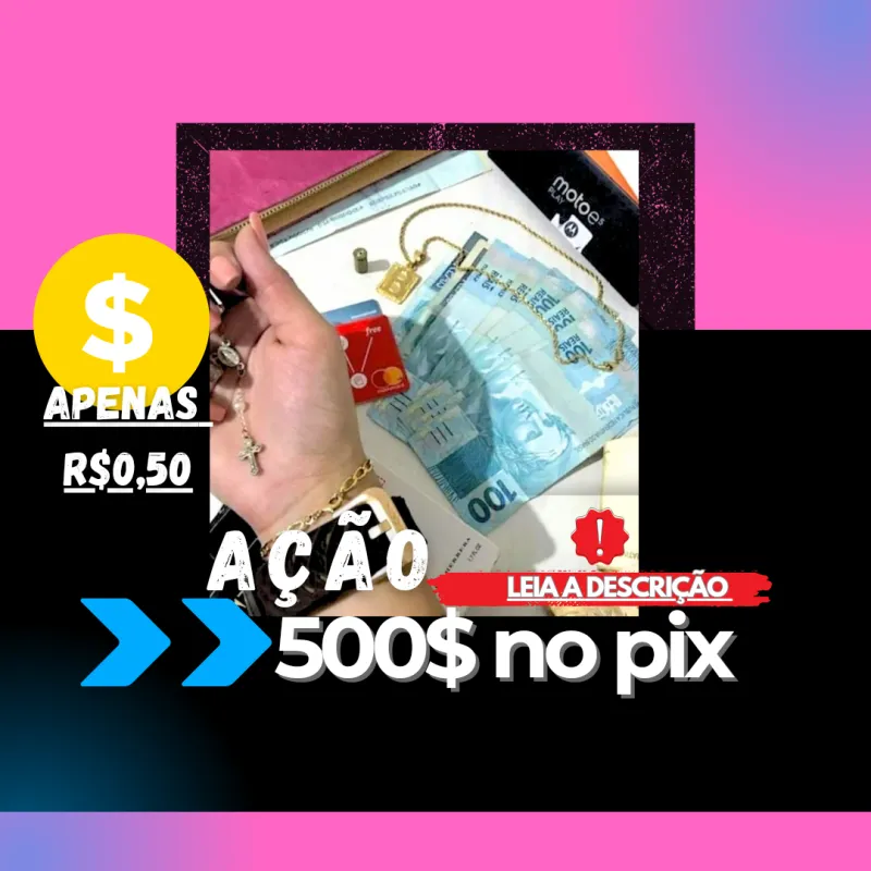 Imagem da campanha 500$ no Pix 💲💰