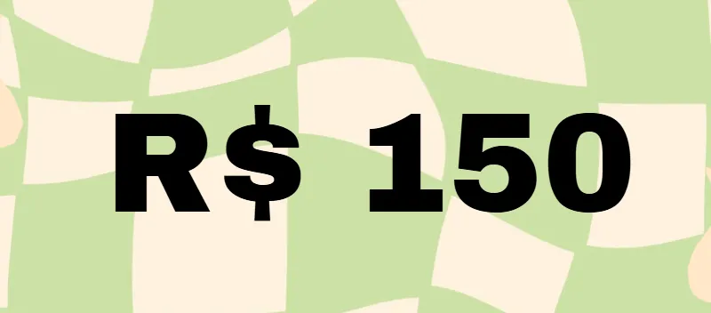 Imagem da campanha Prêmio em dinheiro - R$ 150