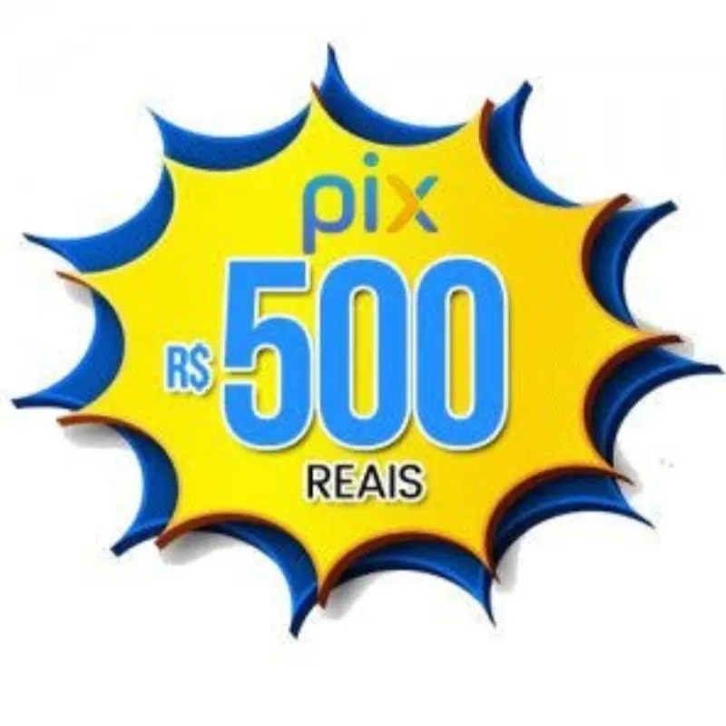 Imagem da campanha 500 REAIS NO PIX