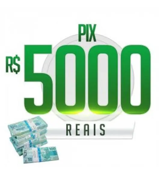 Imagem da campanha 5 mil no pix 🤗