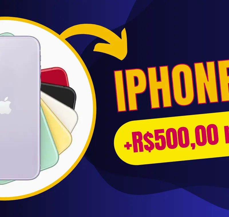 Imagem da campanha iPhone 11 +R$500,00 No Pix