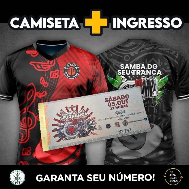 Imagem da campanha Combo Samba do Seu Tranca - Camiseta e Ingresso