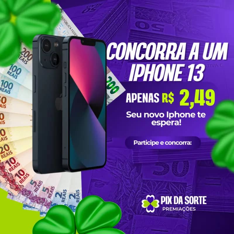 Imagem da campanha Pix Da Sorte Concorra a 1 Iphone 13