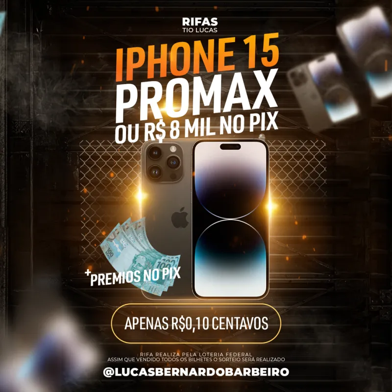 Imagem da campanha iPhone 15 Pro Max ou R$8.000 no PIX + Mais Prêmios em Dinheiro! [+ 10 BILHETES PREMIADOS]