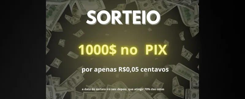 Imagem da campanha 1000$ no pix por apenas R$0,05 centavos!