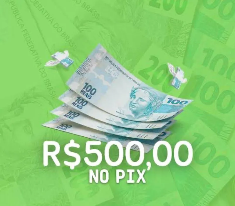Imagem da campanha R$ 500 no pix
