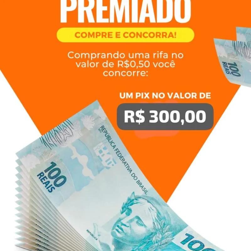 Imagem da campanha R$ 300,00 NO PIX🤑 + 5 BILHETES PREMIADOS😱