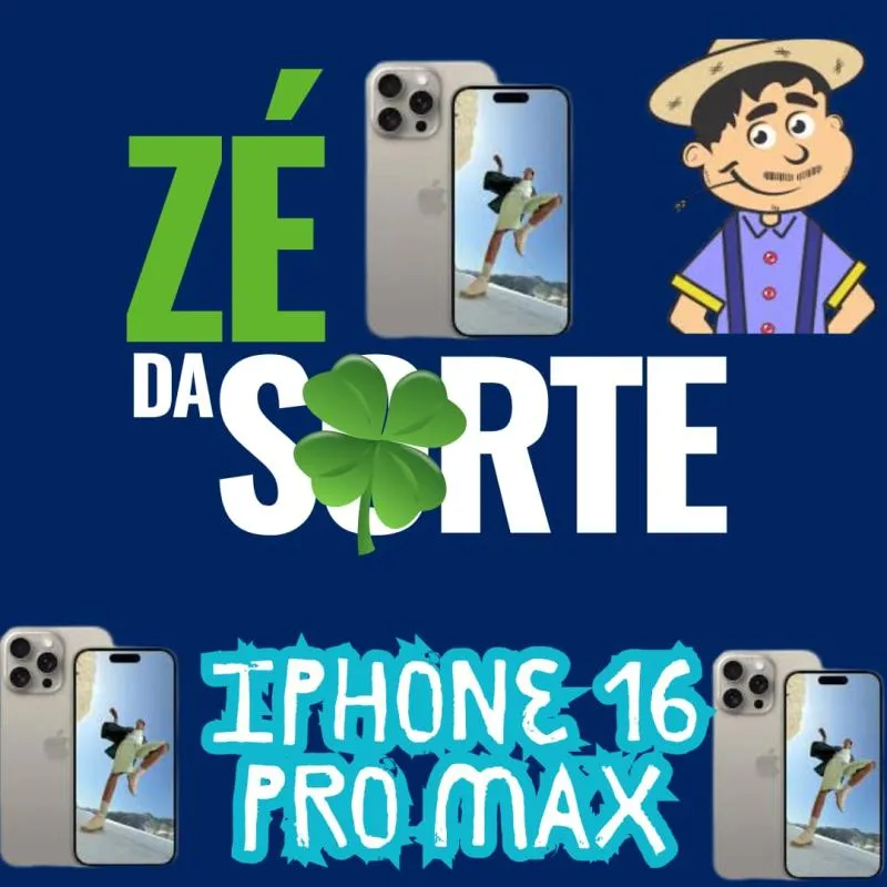 Imagem da campanha ze da sorte IPHONE 16  PRO MAX