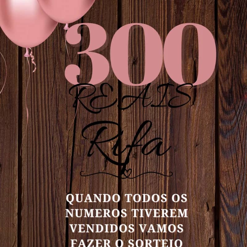 Imagem da campanha Rifa valendo 300 reais