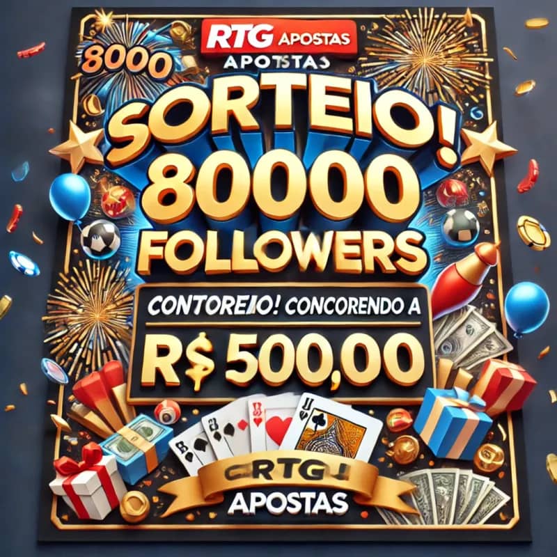 Imagem da campanha Concorra a 500 reais como comemoração a 80K de seguidores sendo distribuído pela rtg apostas