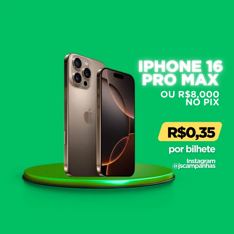 Imagem da campanha IPHONE 16 PRO MAX ou 8 MIL no PIX